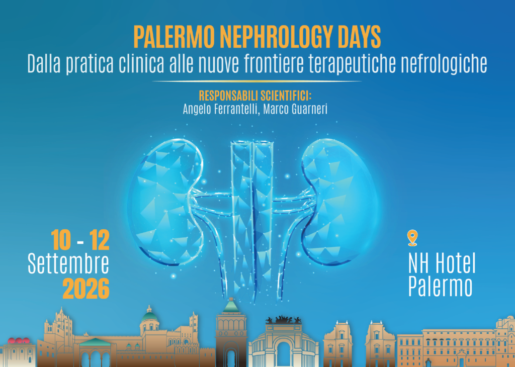PALERMO NEPHROLOGY DAYS – DALLA PRATICA CLINICA ALLE NUOVE FRONTIERE TERAPEUTICHE IN NEFROLOGIA