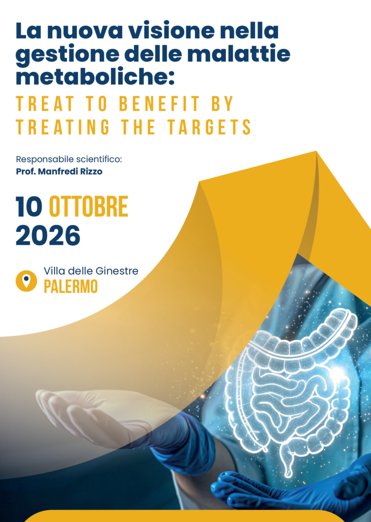 La nuova visione nella gestione delle malattie metaboliche: Treat to Benefit by Treating the Targets